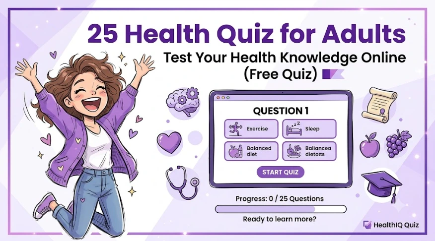 25 Health Quiz for Adults Test Your Health Knowledge Online (Free Quiz)